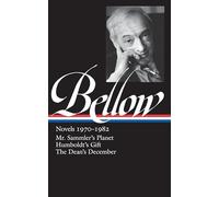 Saul Bellow: Novels 1970-1982 (LOA #209): Mr. Sammler's Planet / Humboldt's Gift / The Dean's December