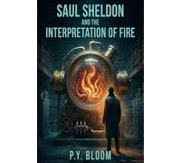 Saul Sheldon and the Interpretation of Fire: Saul Sheldon #3