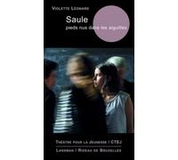 Saule Pieds nus dans les aiguilles - Violette Léonard - Lansman Eds - broché - Théâtre
