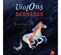 Violons Barbares - Saulem Ai