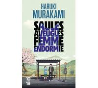Saules aveugles, femme endormie - Haruki Murakami - 10/18 - Poche - Roman