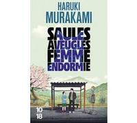 Saules aveugles, femme endormie Haruki Murakami (Auteur), Hélène Morita (Traduction)