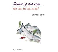 Saumon, je vous aime... fume, frais, cru, cuit, mi-cuit !