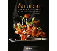 Saumon, un mets d'exception - Michel Giard - Artemis Eds - relié - Guide