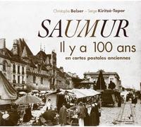 Saumur Il Y a 100 Ans en Cartes Postales Anciennes