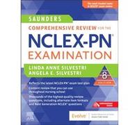 Saunders Comprehensive Review for the NCLEXPN Examination by Angela Assistant Professor Touro University NevadaSchool of Nursing Silvestri Angela Assistant Professor Touro University NevadaSchool of N