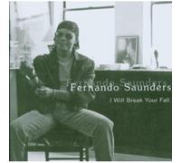 Saunders, Fernando - I Will Break Your Fall [Import]