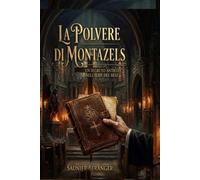Saunière Bérenger: La polvere di Montazels
