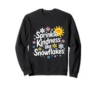 Saupoudrer la gentillesse comme des Flocons de Neige Sweatshirt