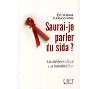 Saurai-je parler du Sida: Un médecin face à la banalisation