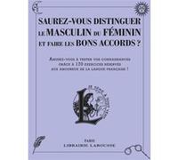 Larousse – Saurez-vous distinguer le masculin du féminin et faire les bons accords ?