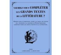Sauriez-vous compléter les grands textes de la littérature ? Micheline Sommant (Auteur)