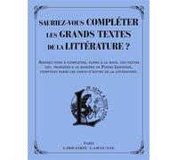 Sauriez-vous compléter les grands textes de la littérature ? – Larousse