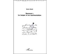 Saussure : la langue et sa représentation Sémir Badir (Auteur)