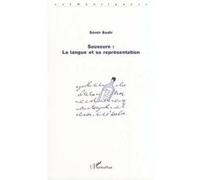 Saussure : la langue et sa représentation Sémir Badir (Auteur)