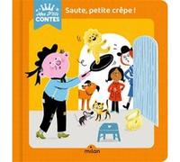 Saute, petite crêpe ! Agnès Cathala (Auteur), Aurélie Guillerey (Illustration)