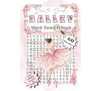 Sauté S allet Word Search Book: 60 Puzzle Collection Of Dance Terms, French Vocabulary, Choreography & More