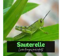 Sauterelle: Livre d'images pour enfants