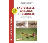 Sauterelles, grillons et criquets d'Europe occidentale - Hans Bellmann - Delachaux et niestlé - broché - Essai