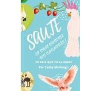 Sautez Et Crie Comme Un Cacatoès! Livre 2 French Edition
