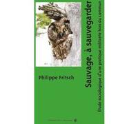Sauvage, à sauvegarder Philippe Fritsch (Auteur)