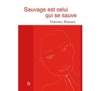 Sauvage est celui qui se sauve - Veronika Mabardi - Esperluète Eds - broché - Roman