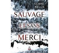Sauvage et sans merci National Parks Mystery - T02 - Claire Kells - Alter Real - broché - Roman