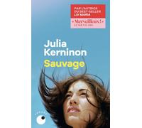 Sauvage - Julia Kerninon - Collection Proche - Poche - Roman