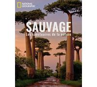 Sauvage - Les Sanctuaires De La Nature