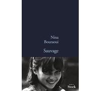 Sauvage - Nina Bouraoui - Stock - broché - Roman