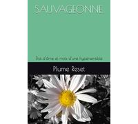 SAUVAGEONNE: État d’âme et mots d’une hypersensible
