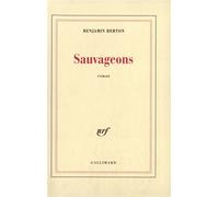 Sauvageons - Benjamin Berton - Gallimard - broché - Roman