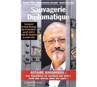 Sauvagerie diplomatique: L'assassinat de Jamal Khashoggi par les journalistes qui ont révélé le crime