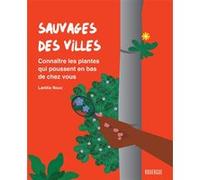 Sauvages des villes Laetitia Roux (Auteur)