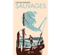 Sauvages - Nathalie Bernard - Thierry Magnier Eds - broché - Roman adolescent dès 13 ans
