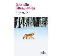 Sauvagines - Gabrielle Filteau-Chiba - Gallimard - Poche - Roman