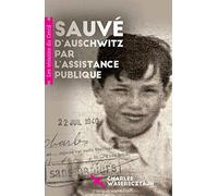 Sauvé d'Auschwitz par l'Assistance publique