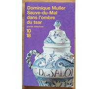 Sauve-du-Mal dans l'ombre du tsar