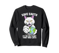 Sauve la Terre : C'est la Seule planète à Avoir des Chats | Jour de la Terre Sweatshirt
