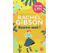 Sauve-moi ! - Rachel Gibson - J'ai Lu - Poche - Roman