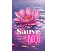 Sauve-moi - Tome 2 : Sauras-tu me libérer de mes entraves ?: Une new romance intense et passionnée