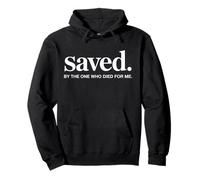 Sauvé Par Celui Qui Est Mort Pour Moi Sweat à Capuche
