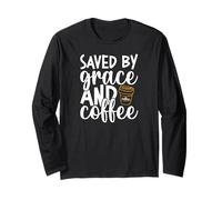 Sauvé par Grace et Coffee Christian Humor Manche Longue