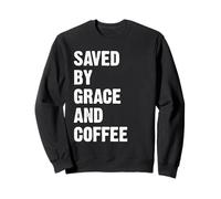 Sauvé par Grace et Le café Sweatshirt