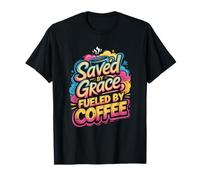 Sauvé par Grace Fueled by Coffee Christian T-Shirt