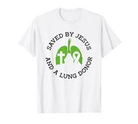 Sauvé par Jésus et Un donneur de poumon - Transplantation pulmonaire T-Shirt