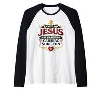 Sauvé par Jésus et Un Incroyable Chirurgien Cardiaque Chrétien Dieu Manche Raglan