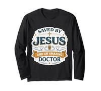 Sauvé par Jésus et Un Incroyable médecin, médecin, Dieu chrétien Manche Longue
