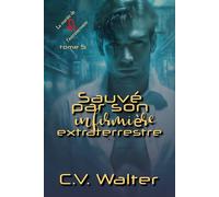 Sauvé par son infirmière extraterrestre