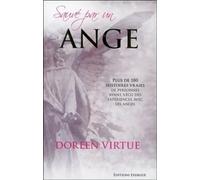Sauvé par un ange - Plus de 180 histoires vraies de personnes ayant vécu des expériences avec les an